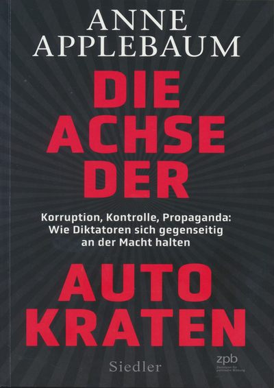 Applebaum: Die Achse der Autokraten