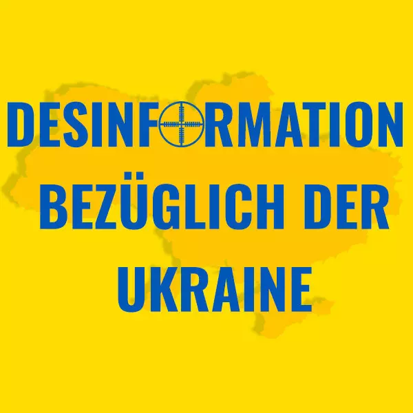 Desinformation bezüglich der Ukraine. East StratCom Task Force im Europäischen Auswärtigen Dienst.