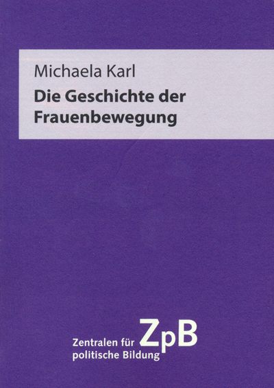 Karl: Die Geschichte der Frauenbewegung
