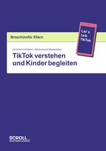 Broschüre für Eltern: TikTok verstehen und Kinder begleiten