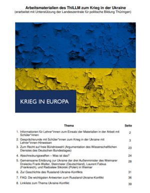Arbeitsmaterialien Krieg in der Ukraine. Thüringer Institut für Lehrerfortbildung und Thüringer Landeszentrale für politische Bildung, 2022