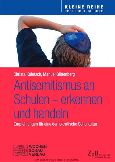 Kaletsch, Glittenberg: Antisemitismus an Schulen – erkennen und handeln