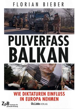 Abbildung -Bieber: Pulverfass Balkan