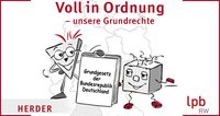 Voll in Ordnung – unsere Grundrechte, Comic Grundgesetz, Herder/LPB-BW