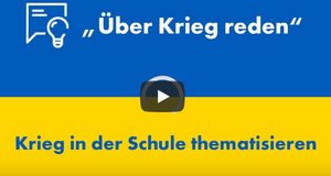 Über Krieg reden - Krieg in der Schule thematisieren. Robert-Bosch-Stiftung, 2022