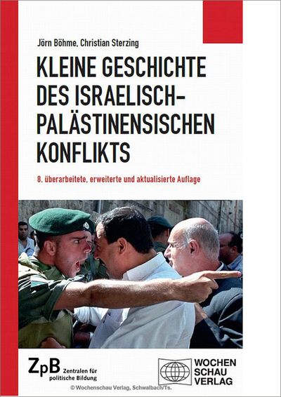 Böhme, Sterzing: Kleine Geschichte des israelisch-palästinensischen Konflikts