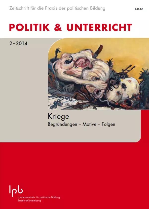 Kriege: Begründungen - Motive - Folgen.
