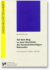 Auf dem Weg  zu einer Geschichte des Konzentrationslagers Natzweiler