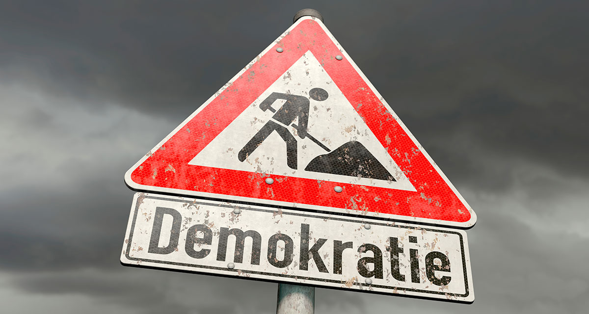 demokratie_gefahr_1200_neu / Quelle: demokratie_in_gefahr | AdobeStock | 527522482 demokratie_gefahr_1200_neu